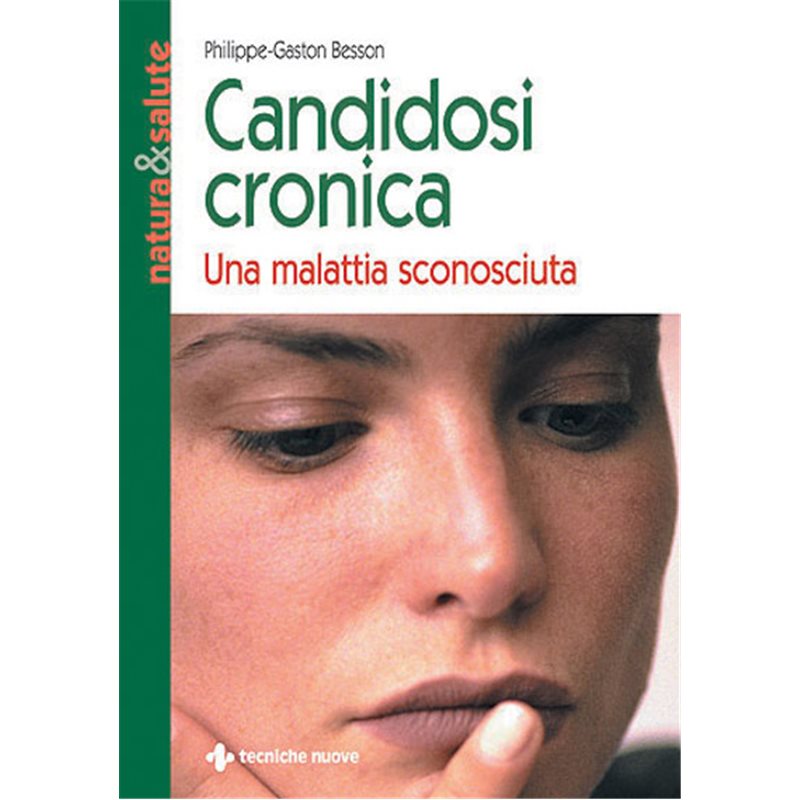 Candidosi cronica - Una malattia sconosciuta